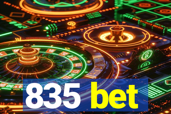 835 bet