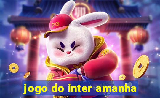 jogo do inter amanha