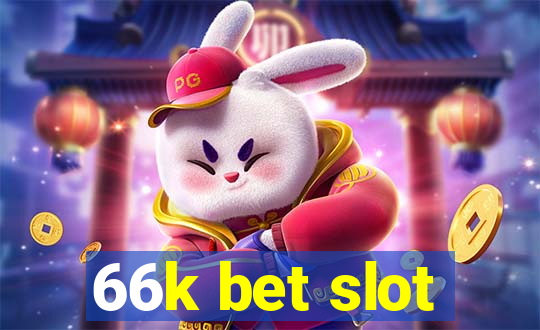 66k bet slot