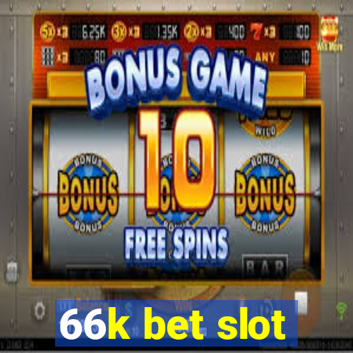 66k bet slot