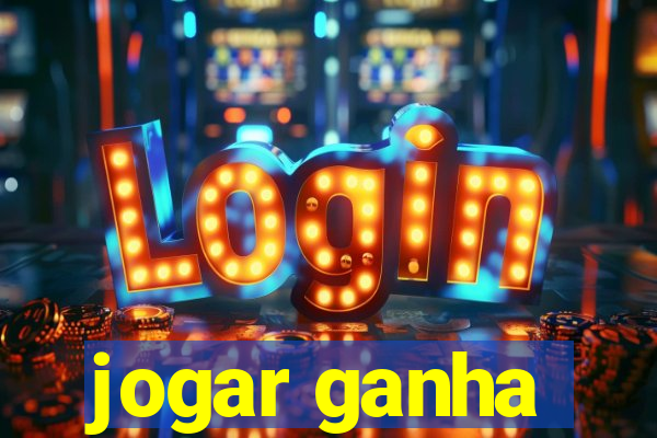 jogar ganha