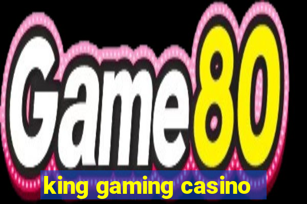 king gaming casino