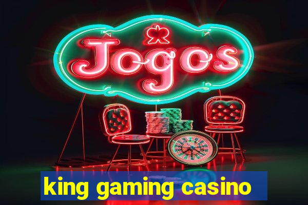 king gaming casino