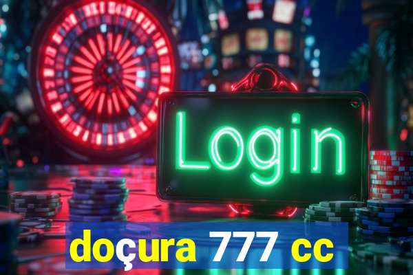 doçura 777 cc