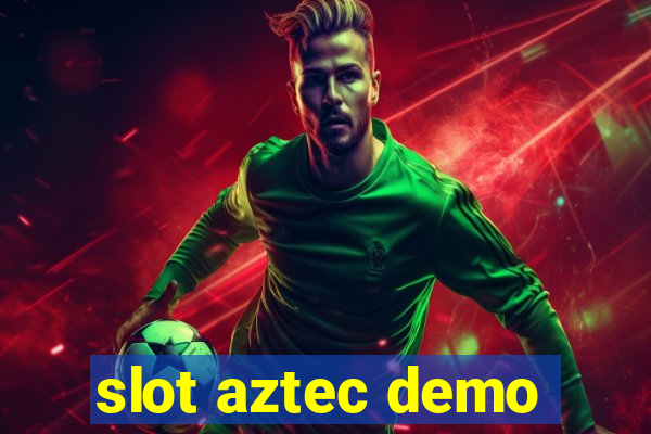 slot aztec demo