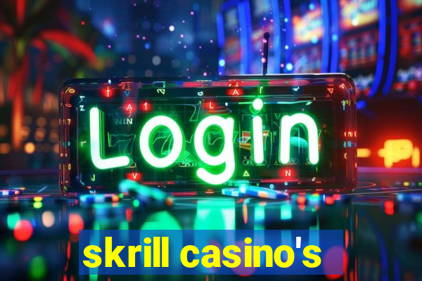 skrill casino's