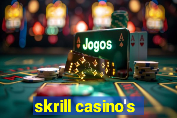 skrill casino's