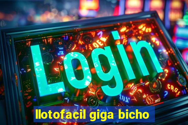 llotofacil giga bicho