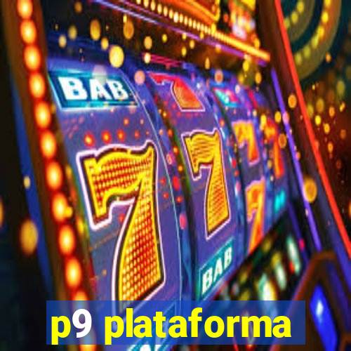 p9 plataforma