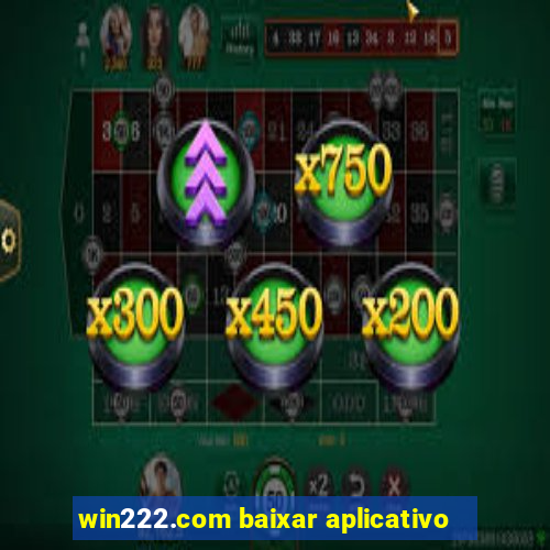 win222.com baixar aplicativo