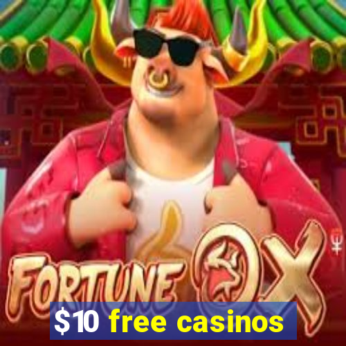 $10 free casinos