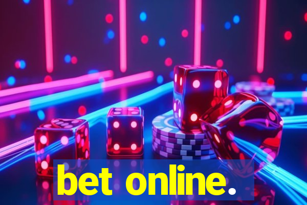 bet online.