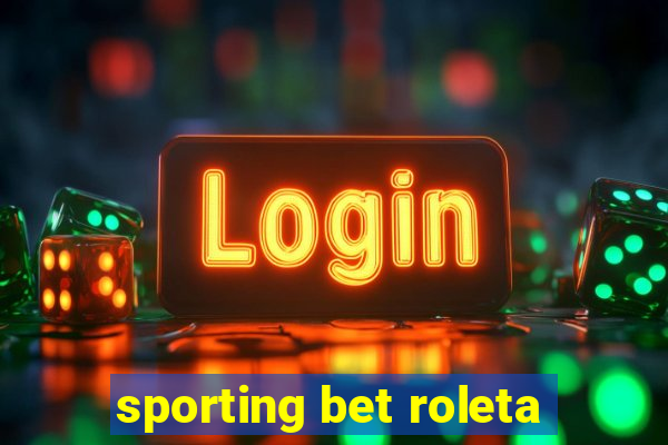 sporting bet roleta