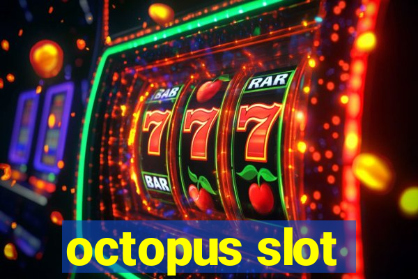 octopus slot