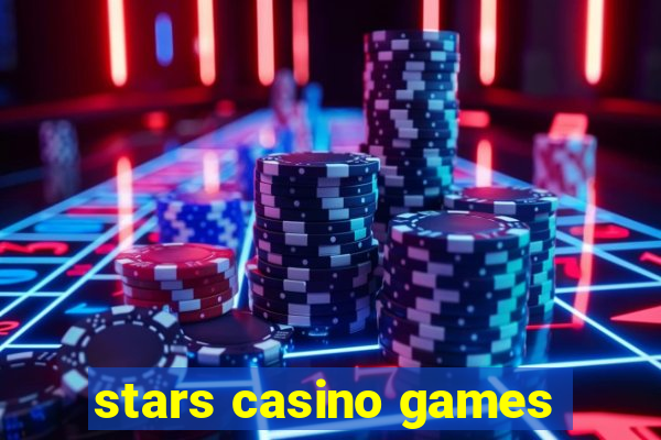 stars casino games