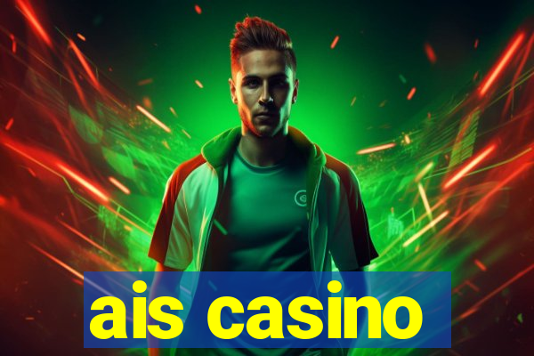 ais casino