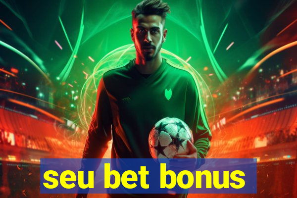 seu bet bonus