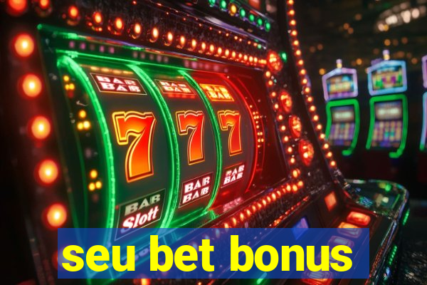 seu bet bonus