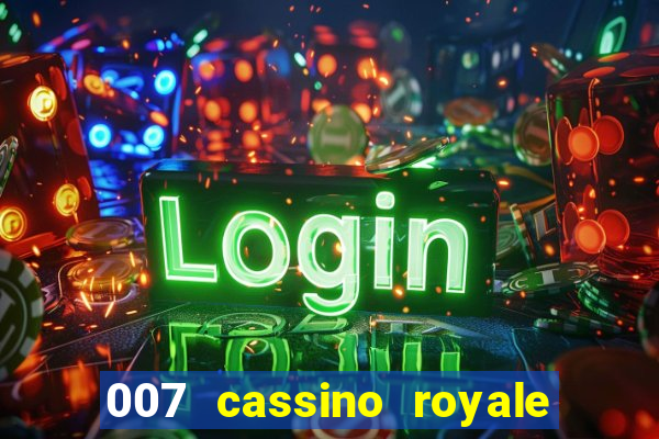 007 cassino royale dublado download