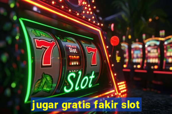 jugar gratis fakir slot