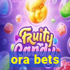 ora bets