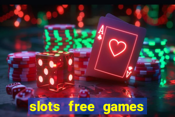 slots free games no download