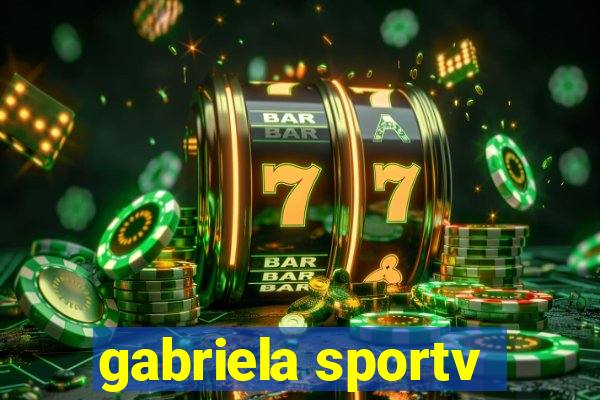 gabriela sportv