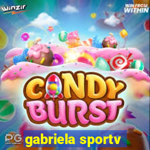 gabriela sportv