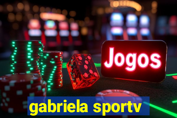 gabriela sportv