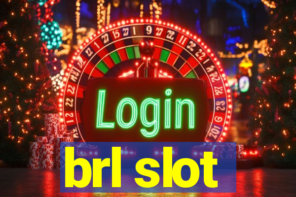 brl slot