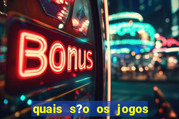 quais s?o os jogos que d?o dinheiro