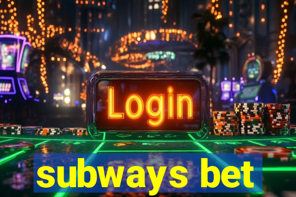 subways bet