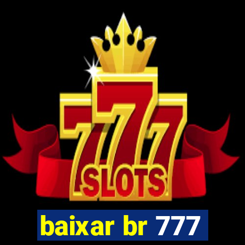 baixar br 777