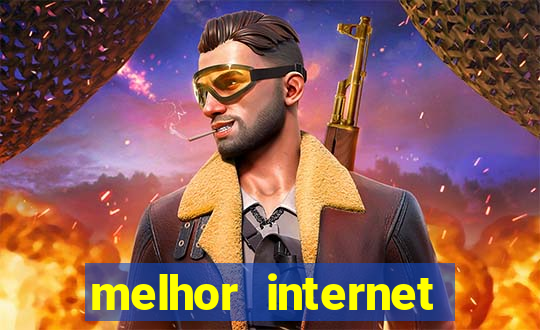 melhor internet gama df