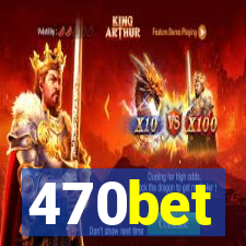 470bet