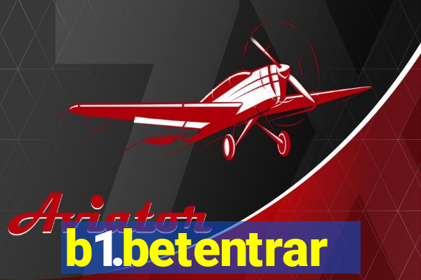 b1.betentrar