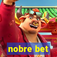 nobre bet