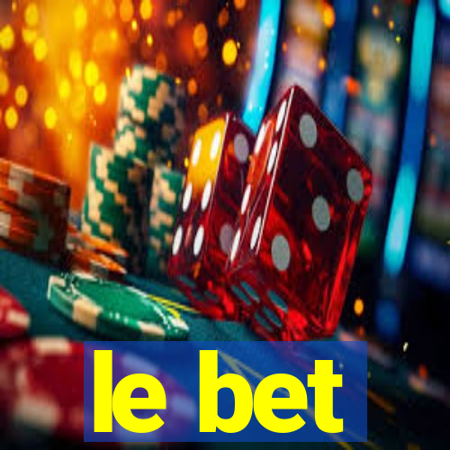 le bet