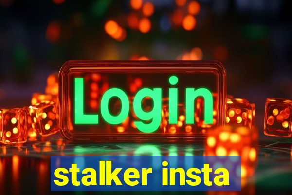 stalker insta