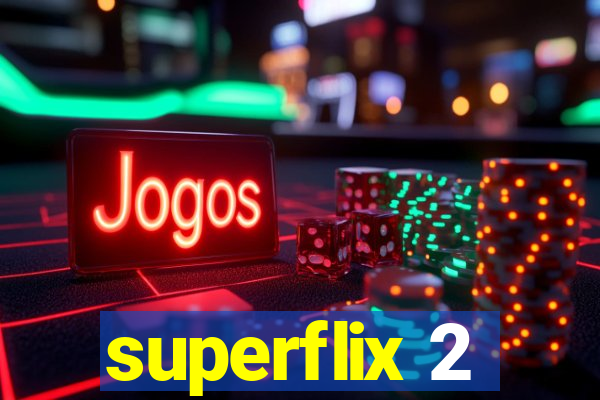 superflix 2