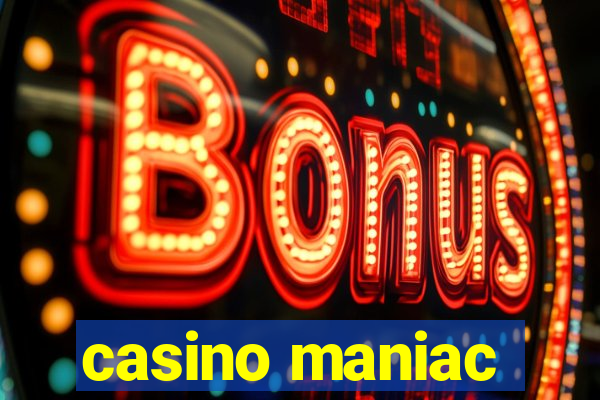 casino maniac