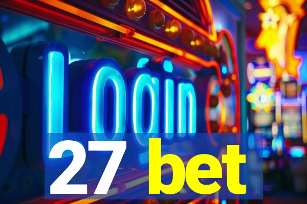 27 bet