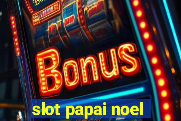 slot papai noel