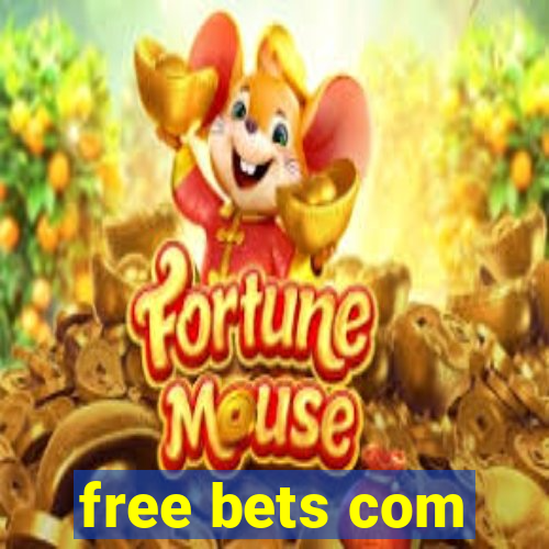 free bets com