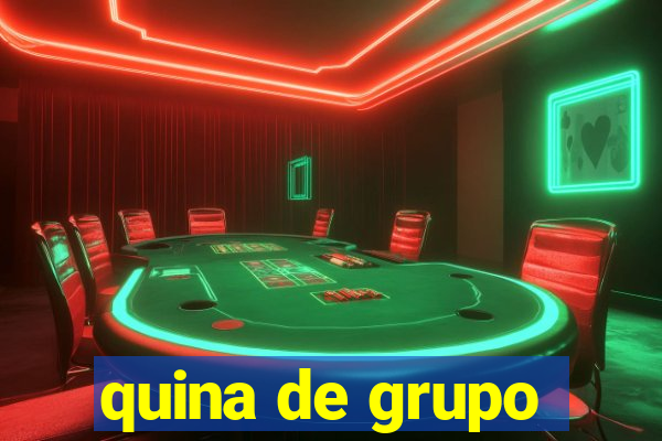 quina de grupo