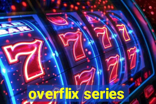 overflix series