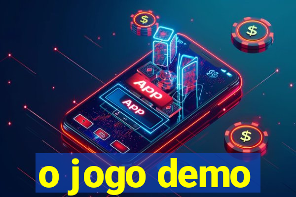 o jogo demo