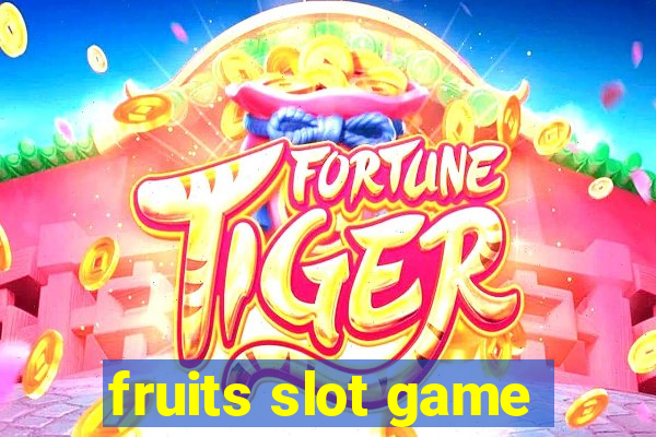 fruits slot game