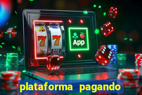 plataforma pagando bem fortune tiger