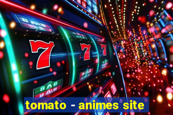 tomato - animes site